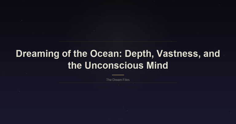 Dreaming Of The Ocean: Depth, Vastness, And The Unconscious Mind