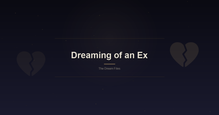 Featured Thedreamfiles Dreaming Of An Ex