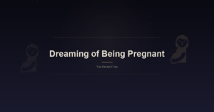 Dreaming of Being Pregnant