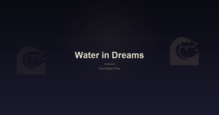 Water in Dreams: What the Archive Shows — featured image