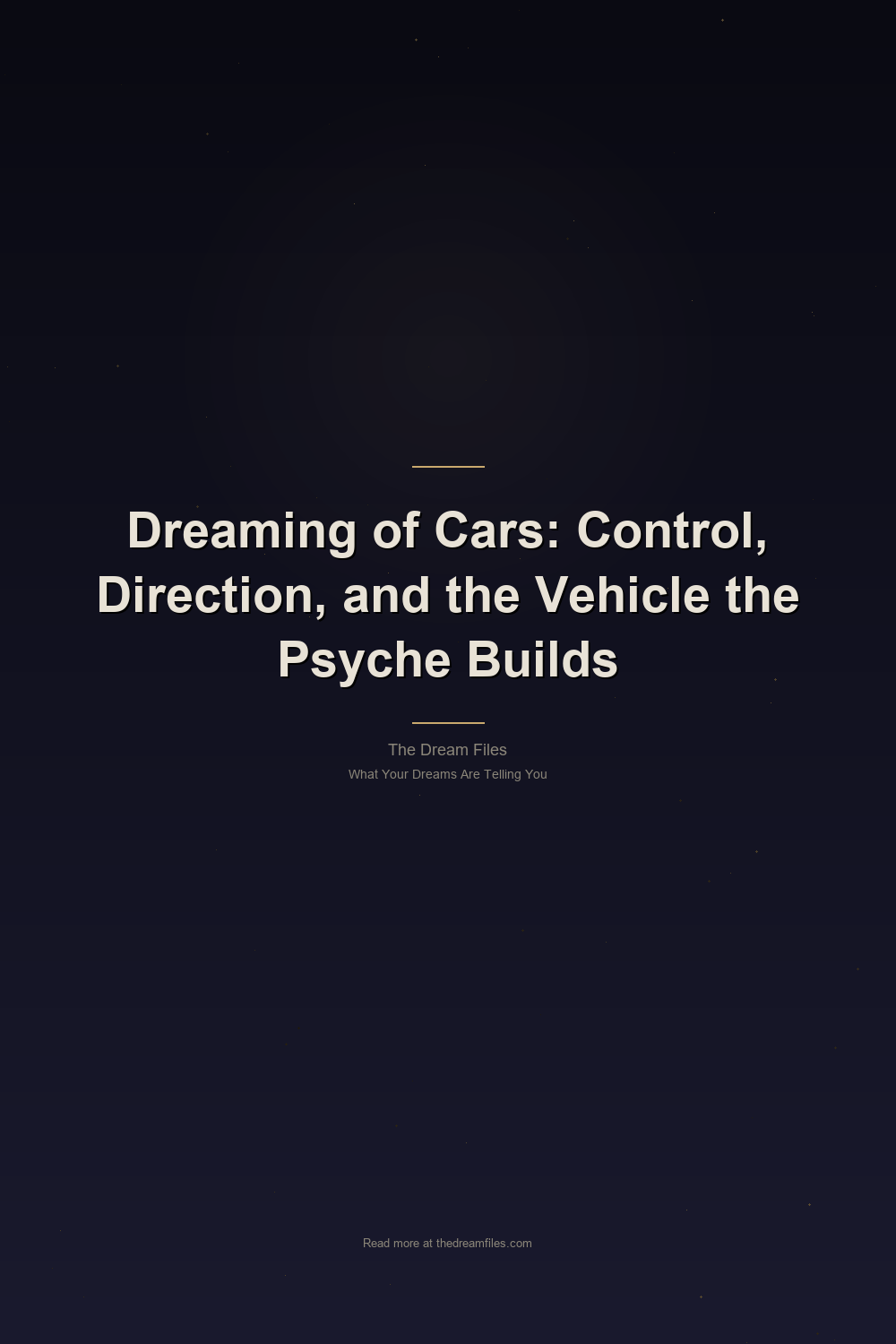 Dreaming of Cars: Control, Direction, and the Vehicle the Psyche Builds — Pinterest Pin