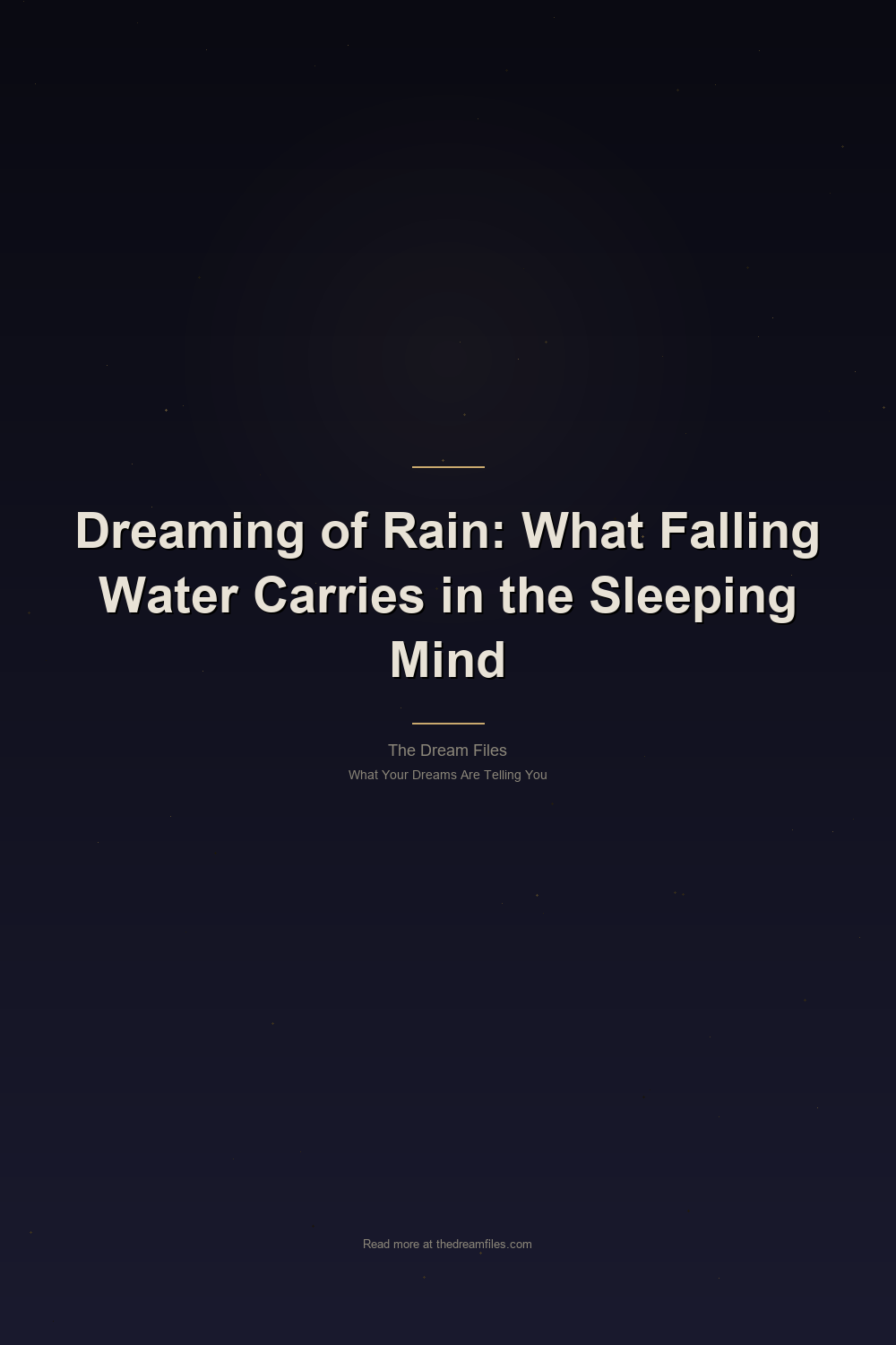 Dreaming of Rain: What Falling Water Carries in the Sleeping Mind — Pinterest Pin
