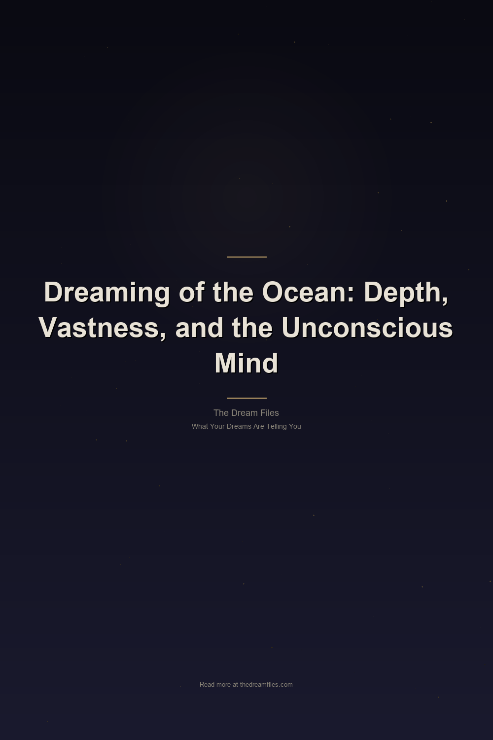 Dreaming of the Ocean: Depth, Vastness, and the Unconscious Mind — Pinterest Pin